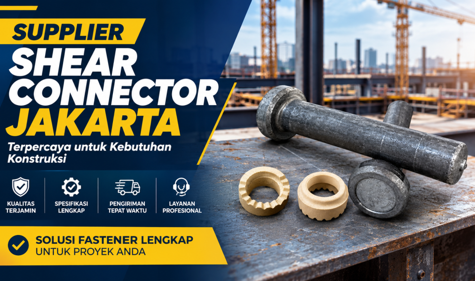 Shear connector untuk konstruksi baja dan beton – supplier shear connector Jakarta,